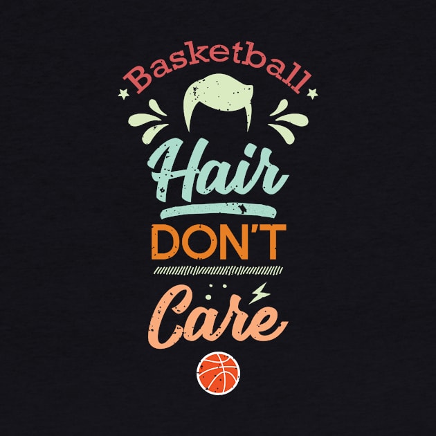 Basketball Hair Dont Care Girls Basketball by GDLife